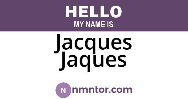 Jacques Jaques