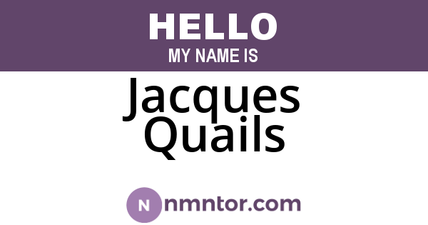 Jacques Quails