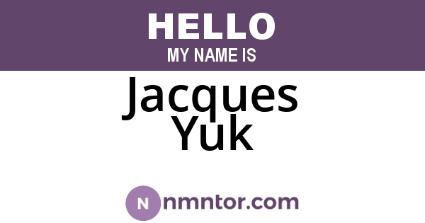 Jacques Yuk