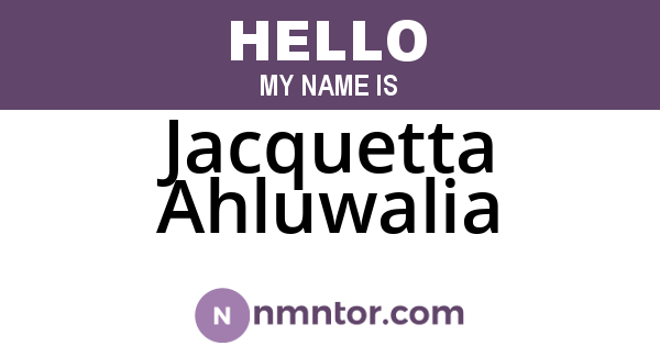 Jacquetta Ahluwalia