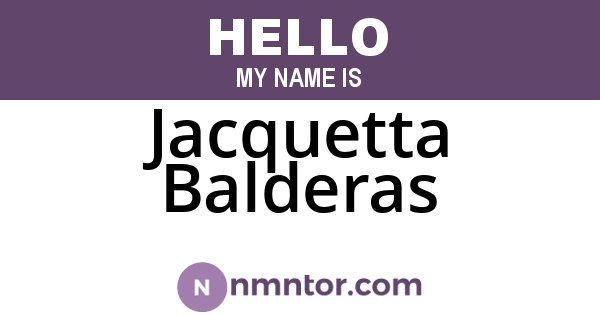 Jacquetta Balderas