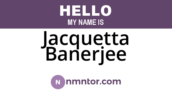 Jacquetta Banerjee