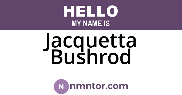 Jacquetta Bushrod