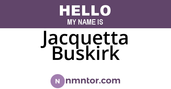 Jacquetta Buskirk