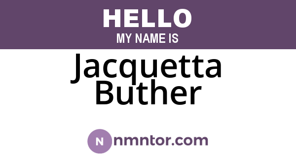 Jacquetta Buther