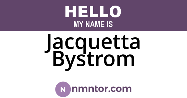 Jacquetta Bystrom