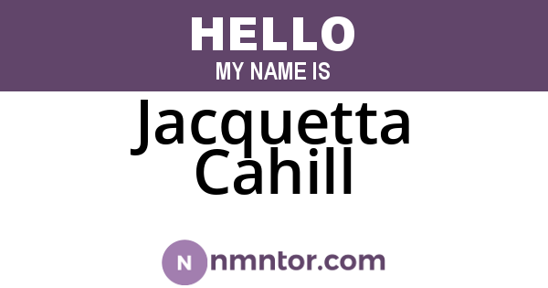 Jacquetta Cahill
