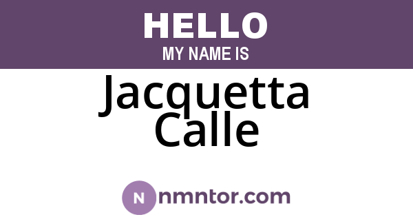 Jacquetta Calle