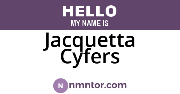 Jacquetta Cyfers