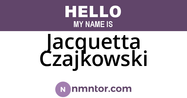 Jacquetta Czajkowski