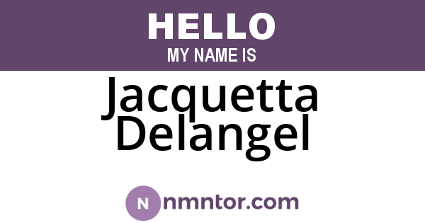 Jacquetta Delangel