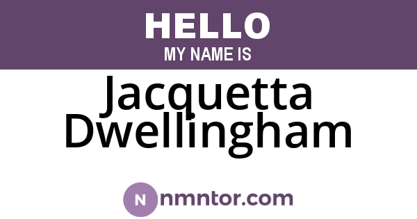 Jacquetta Dwellingham
