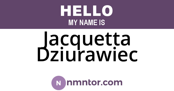Jacquetta Dziurawiec