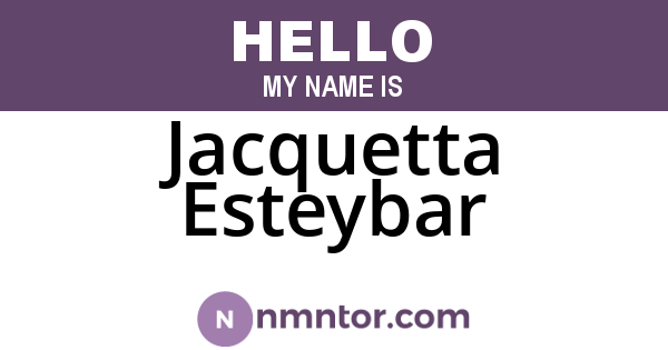 Jacquetta Esteybar