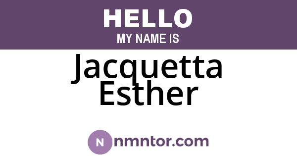 Jacquetta Esther