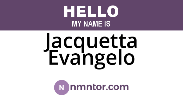 Jacquetta Evangelo