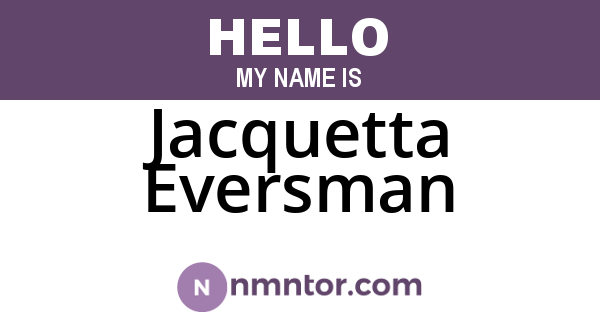 Jacquetta Eversman