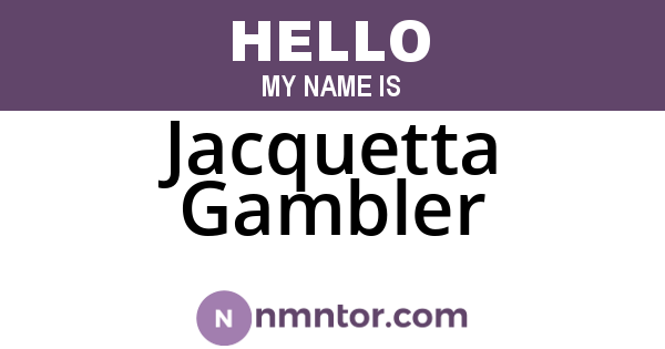 Jacquetta Gambler