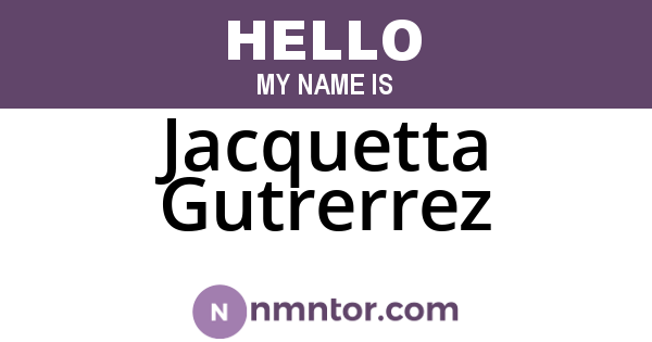 Jacquetta Gutrerrez