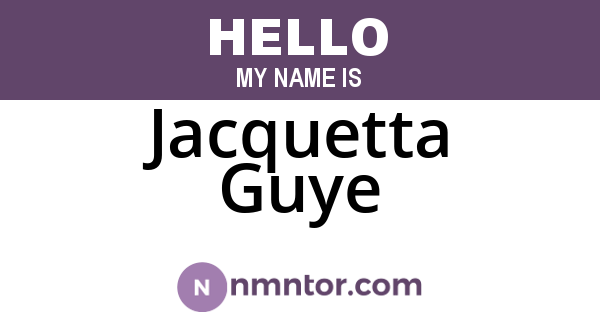 Jacquetta Guye