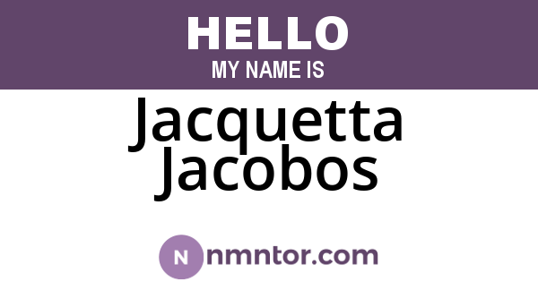Jacquetta Jacobos