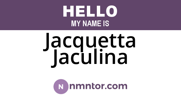 Jacquetta Jaculina
