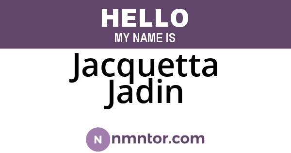 Jacquetta Jadin