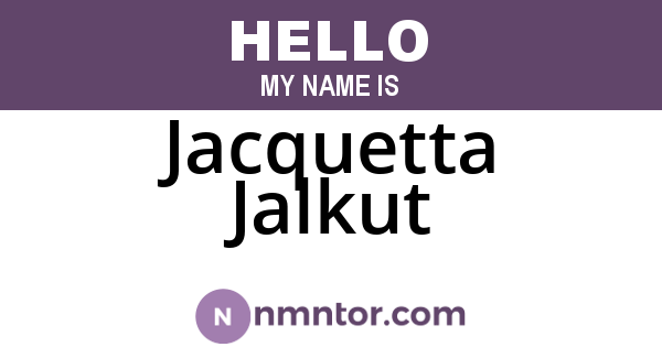 Jacquetta Jalkut
