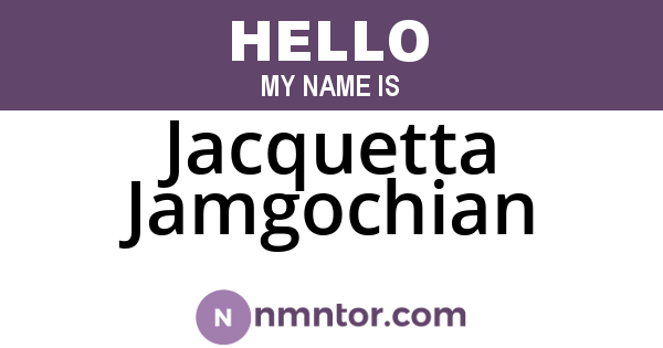 Jacquetta Jamgochian