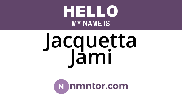 Jacquetta Jami