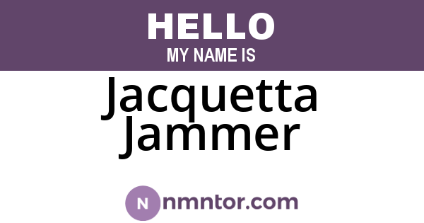 Jacquetta Jammer