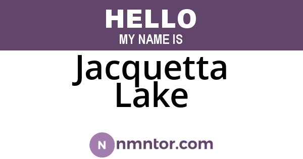 Jacquetta Lake