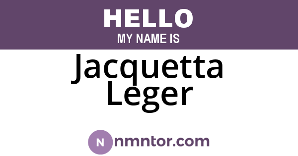 Jacquetta Leger