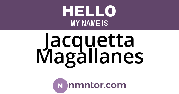 Jacquetta Magallanes