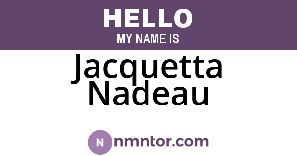 Jacquetta Nadeau