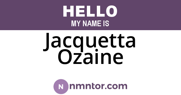 Jacquetta Ozaine