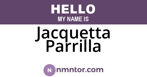 Jacquetta Parrilla