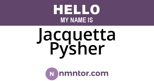 Jacquetta Pysher