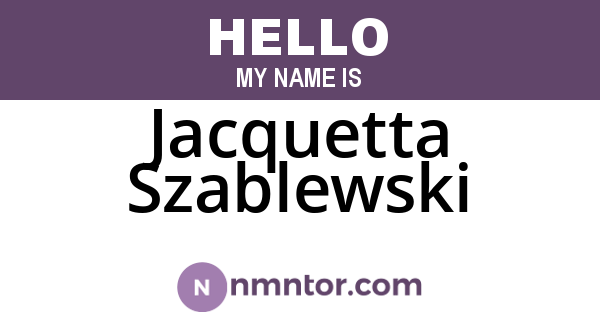 Jacquetta Szablewski