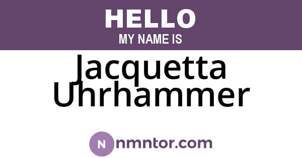 Jacquetta Uhrhammer