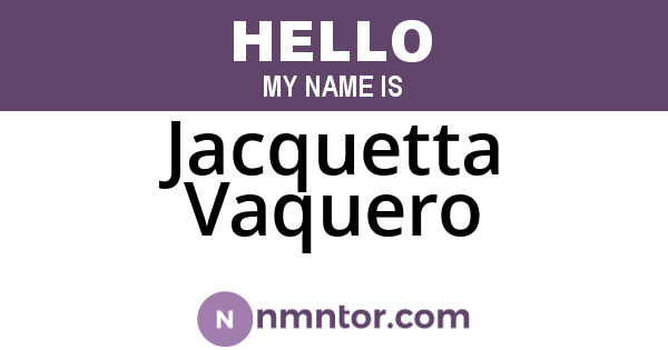 Jacquetta Vaquero