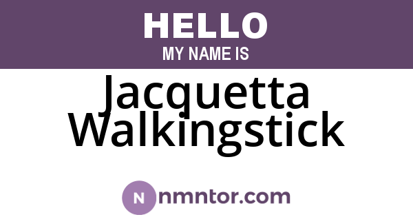 Jacquetta Walkingstick