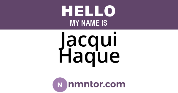 Jacqui Haque