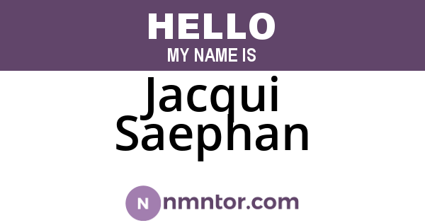 Jacqui Saephan