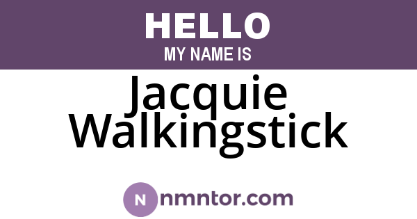 Jacquie Walkingstick