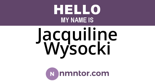 Jacquiline Wysocki