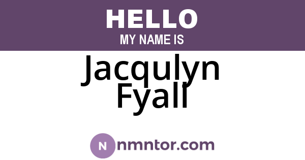 Jacqulyn Fyall