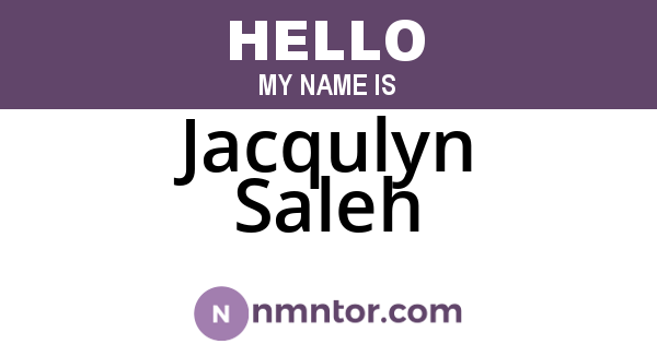 Jacqulyn Saleh