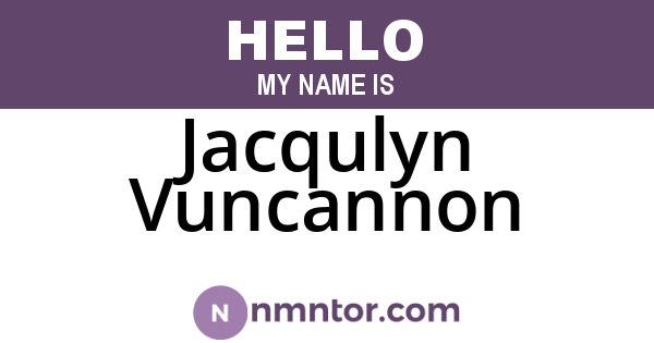 Jacqulyn Vuncannon