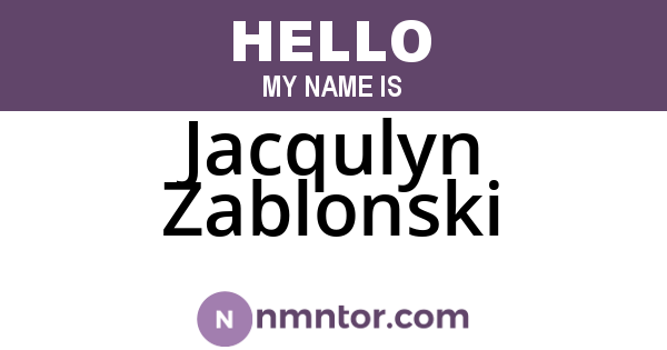 Jacqulyn Zablonski